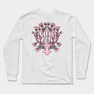 Girls Can Long Sleeve T-Shirt